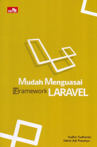 Mudah Menguasai Framework LARAVEL