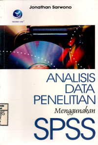 Analisis Data Penelitian Menggunakan SPSS