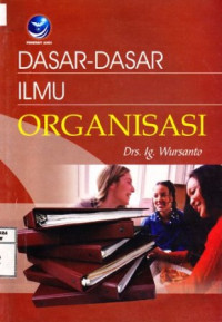 Dasar-Dasar Ilmu Organisasi