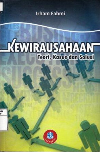 Kewirausahaan; Teori, Kasus dan Solusi