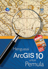 Menguasai ARCGIS 10 untuk Pemula